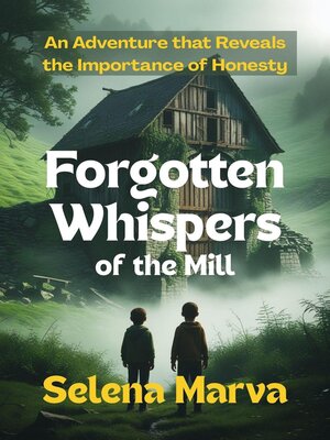 cover image of Forgotten Whispers of the Mill